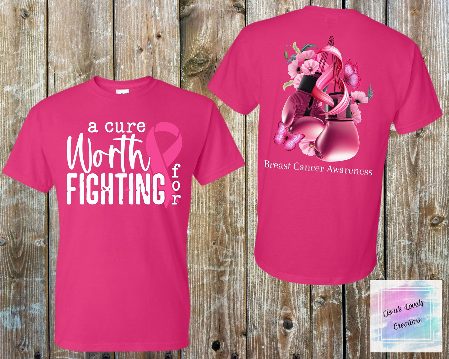 Breast Cancer Awareness A Cure Worth Fighting For Shirt