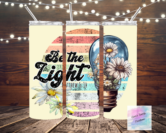 Be the light Mathew 5:14 Tumbler