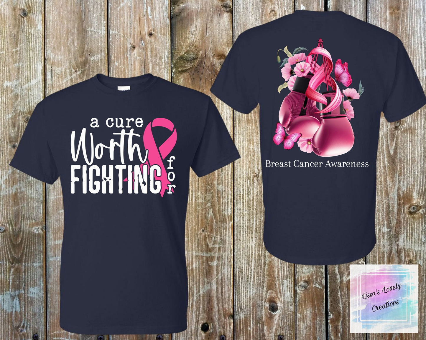 Breast Cancer Awareness A Cure Worth Fighting For Shirt