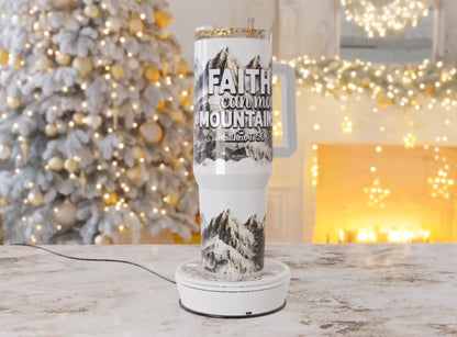 Faith Can Move Mountains 40oz Tumbler