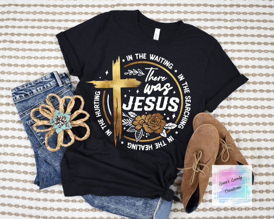 In the Waiting There Was Jesus Shirt