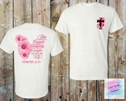 Breast Cancer Awareness Proverbs 31:25 Shirt