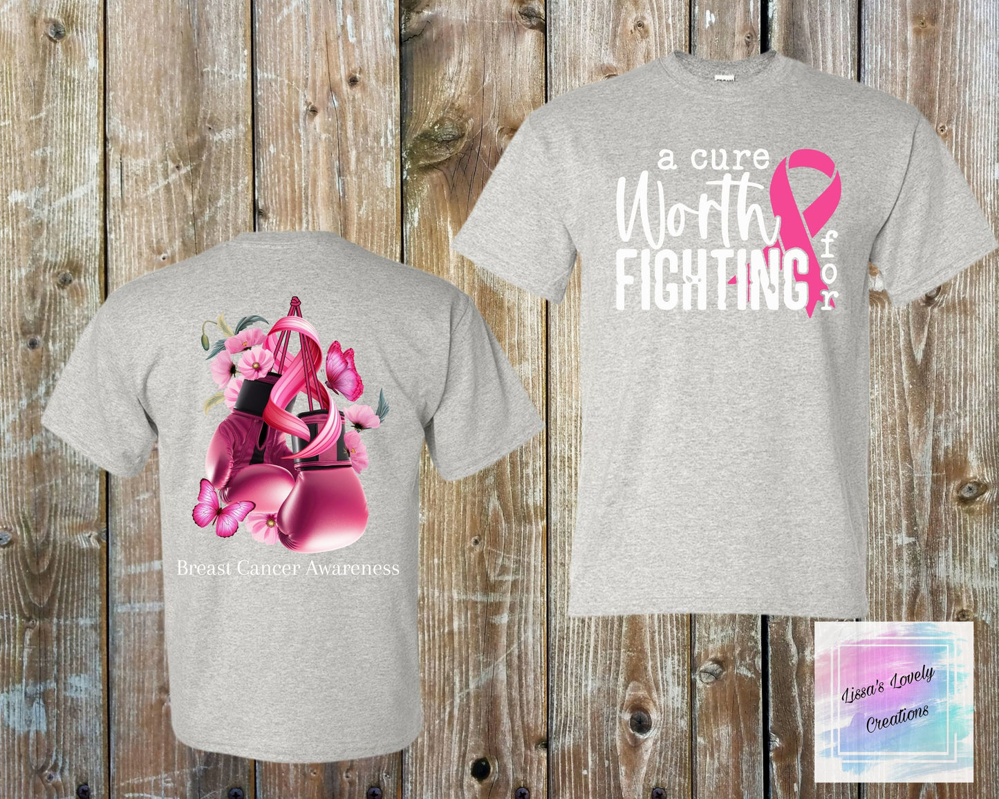 Breast Cancer Awareness A Cure Worth Fighting For Shirt