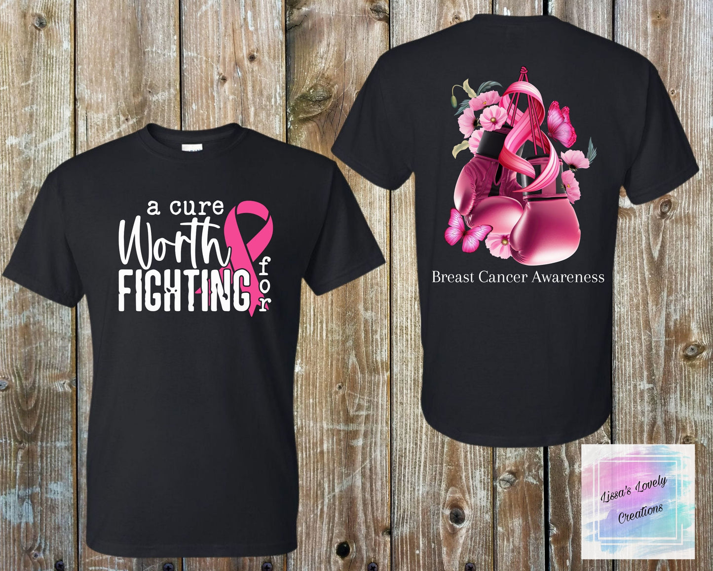 Breast Cancer Awareness A Cure Worth Fighting For Shirt