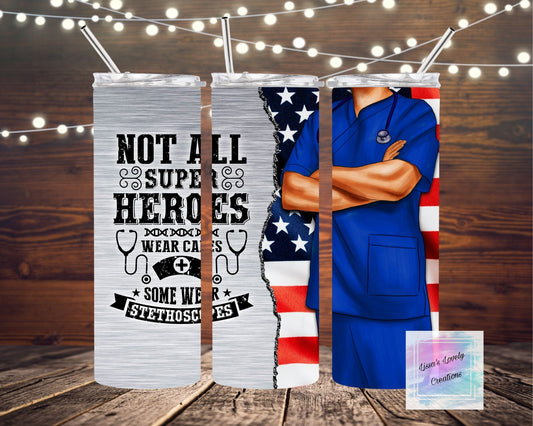 Not all super hero's male Nurse Tumbler