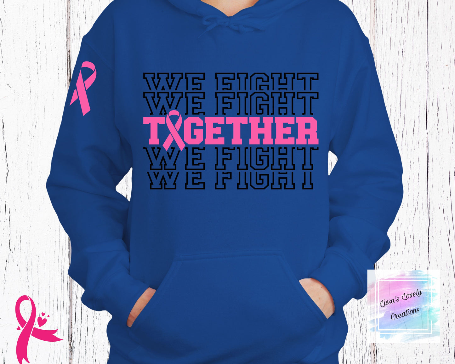 Breast Cancer Awareness together We fight hoodie