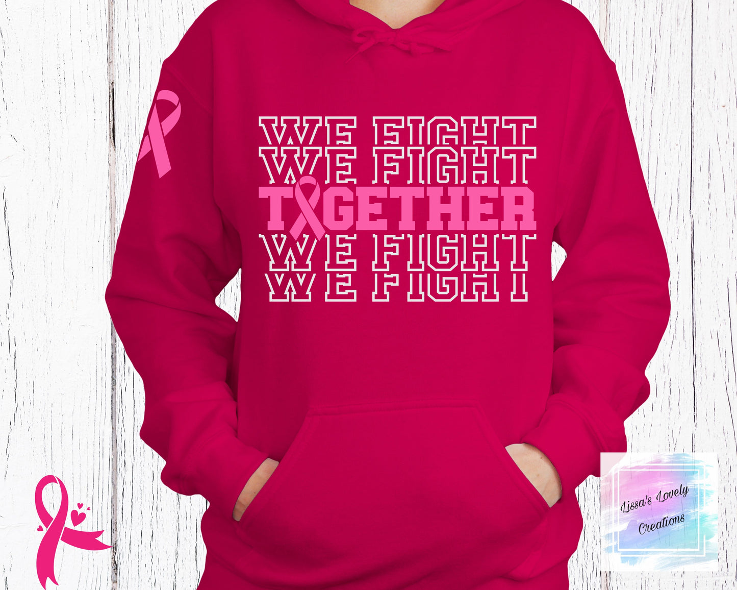 Breast Cancer Awareness together We fight hoodie