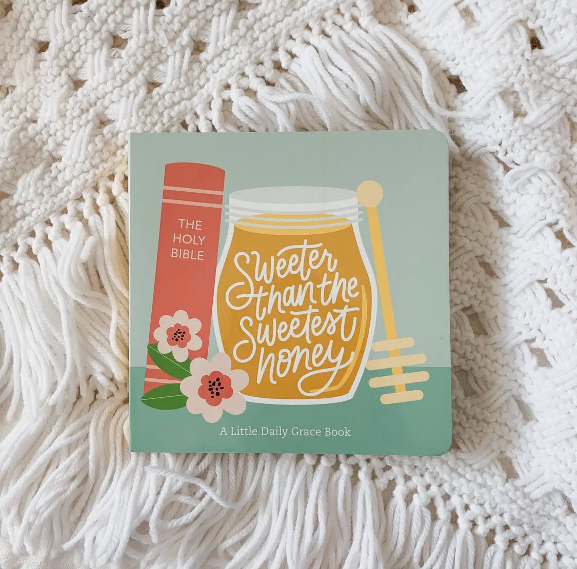 Sweeter Than the Sweetest Honey Board Book