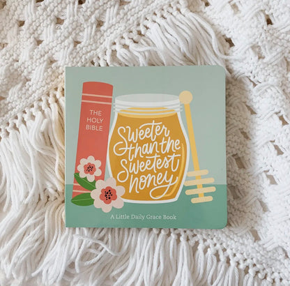 Sweeter Than the Sweetest Honey Board Book