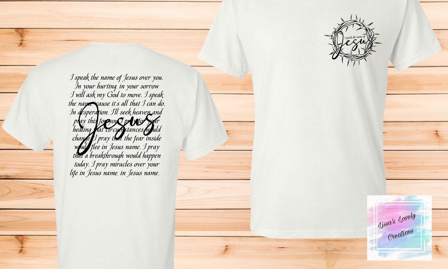 I speak the name of Jesus Shirt