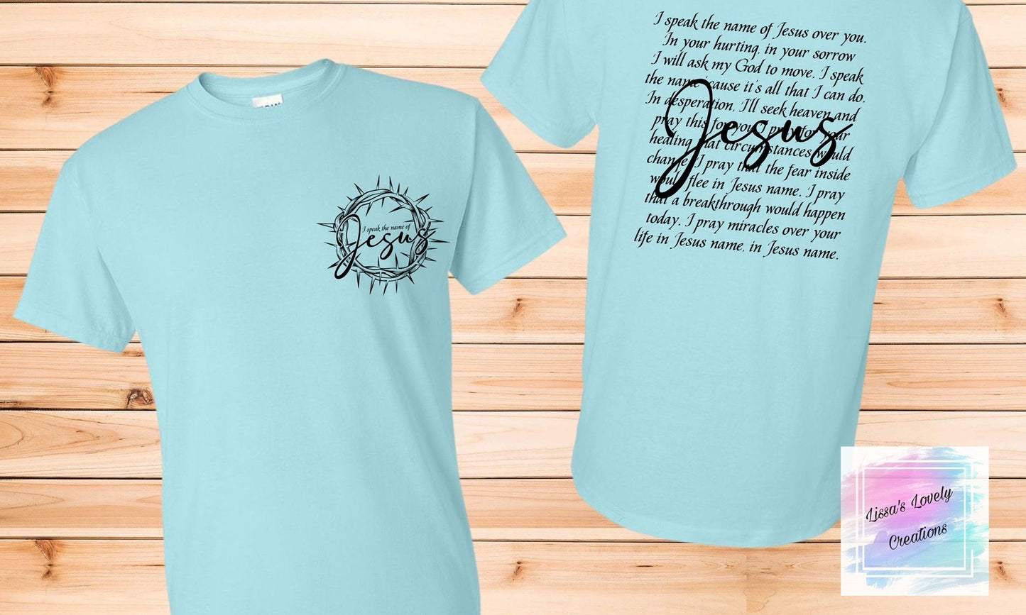 I speak the name of Jesus Shirt