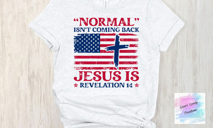 Normal isn’t coming back Shirt