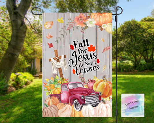 Fall for Jesus he never leaves Garden Flag (red truck)