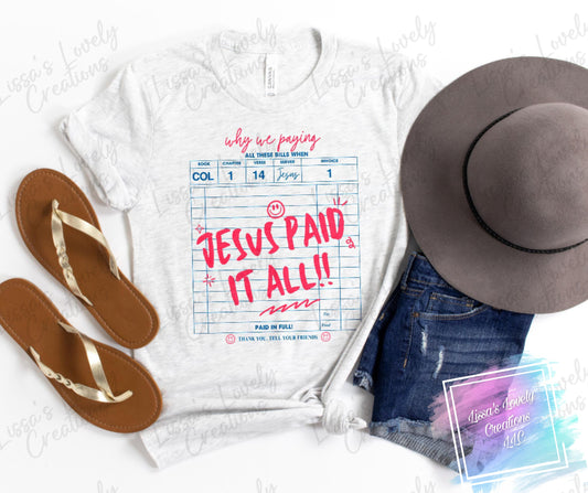 Jesus Paid It All Shirt