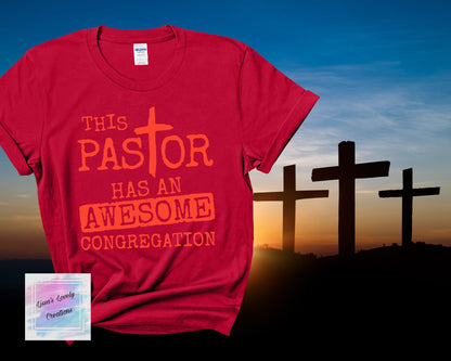 This Pastor Has A Awesome Congregation Shirt