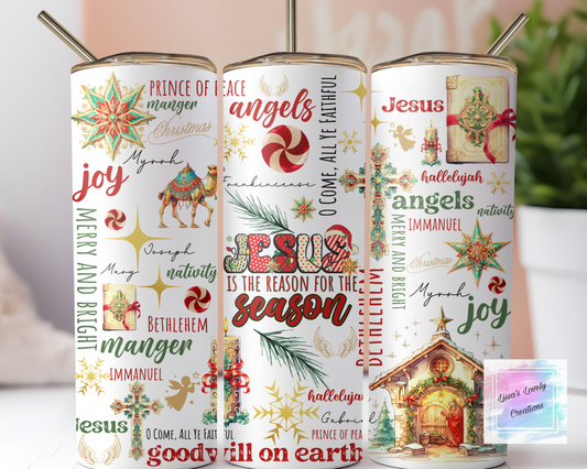 Jesus is the reason for the season Tumbler