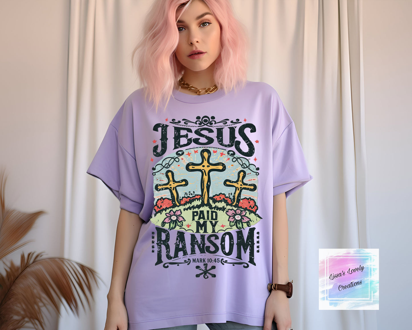 Jesus Paid My Ransom Mark 10:45(comfort colors)