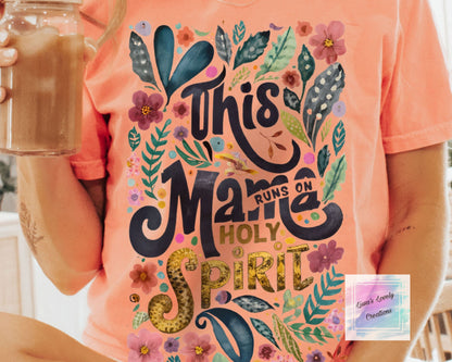 This Mama Runs On Holy Spirit Shirt