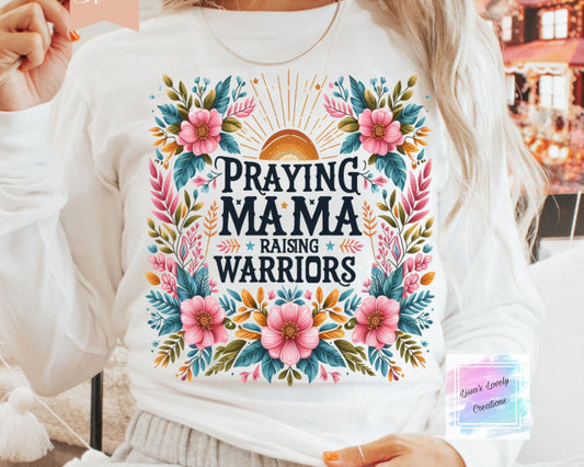 Praying Mama Raising Warriors Shirt