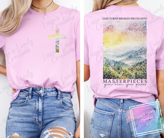 God Turns Broken Pieces Into Masterpieces Shirt